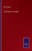 Two Lectures on Canada