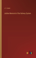 Jubilee Memorial of the Railway System
