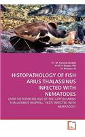 Histopathology of Fish Arius Thalassinus Infected with Nematodes