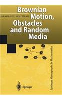 Brownian Motion, Obstacles and Random Media