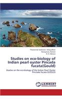 Studies on Eco-Biology of Indian Pearl Oyster Pincada Fucata(gould)