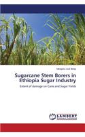 Sugarcane Stem Borers in Ethiopia Sugar Industry