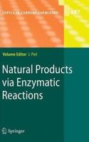 Natural Products via Enzymatic Reactions (Topics in Current Chemistry, Volume 297) [Special Indian Edition - Reprint Year: 2020] [Paperback] Jörn Piel
