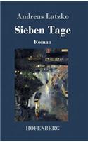 Sieben Tage