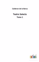 Teatro Selecto: Tomo 1