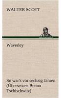 Waverley. Ubersetzer: Benno Tschischwitz