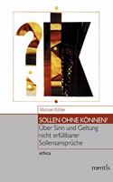 Sollen Ohne Können?