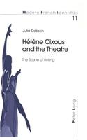 Helene Cixous and the Theatre