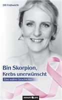 Bin Skorpion, Krebs unerwünscht: Eine wahre Geschichte