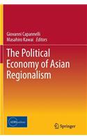 Political Economy of Asian Regionalism