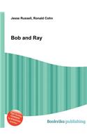 Bob and Ray