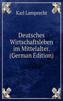 Deutsches Wirtschaftsleben im Mittelalter