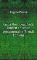 Paupa Monti: ou L'hotel lambert : histoire contemparaine (French Edition)