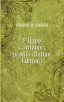 Filippo Corridoni; profilo (Italian Edition)