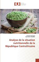 Analyse de la situation nutritionnelle de la République Centrafricaine