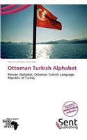 Ottoman Turkish Alphabet