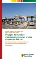 Projeção de impactos macroeconômicos nas praças de pedágio