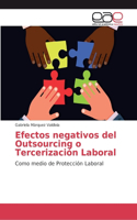 Efectos negativos del Outsourcing o Tercerización Laboral