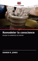 Remodeler la conscience