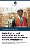 Freiwilligkeit und Autonomie der Arbeit, Simbabwes kosmetischer Arbeitnehmerschutz