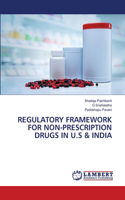 Regulatory Framework for Non-Prescription Drugs in U.S & India