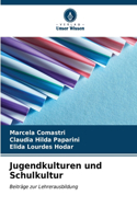 Jugendkulturen und Schulkultur