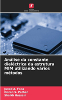 Análise da constante dieléctrica da estrutura MIM utilizando vários métodos