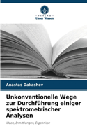 Unkonventionelle Wege zur Durchführung einiger spektrometrischer Analysen