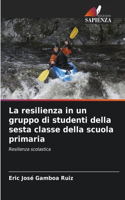 resilienza in un gruppo di studenti della sesta classe della scuola primaria