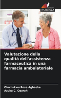 Valutazione della qualità dell'assistenza farmaceutica in una farmacia ambulatoriale