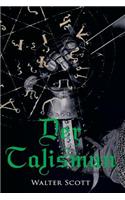 Der Talisman: Historischer Roman aus dem Zeitalter der Kreuzzüge