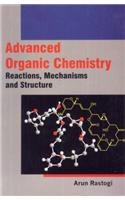 Advanced Organic Chemistry: Reactions, Mechanisms and Structure