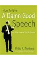 How to Give a Damn Good Speech