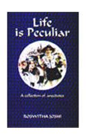 Life Is Peculiar: A Collection Of Anecdotes