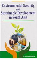 Environmental Security and Sustainable Development in South Asia