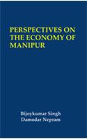 Perspectives on The Economy of Manipur