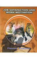 Job Satisfaction and Work Motivation