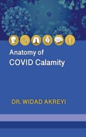Anatomy of COVID Calamity