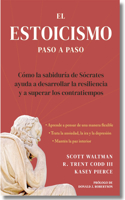 Estoicismo Paso a Paso: Una Guía Práctica Para La Vida (the Stoicism Workbook Spanish Edition)
