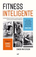 Fitness inteligent: La forma eficaz de reiniciar tu cuerpo y ponerte en forma de las estrellas de Hollywood