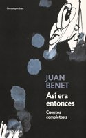 Asi era entonces. Cuentos completos 2