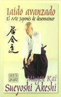 Laido avanzado : El arte del desenvaine de la katana japonesa