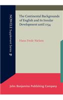 The Continental Backgrounds of English and its Insular Development until 1154