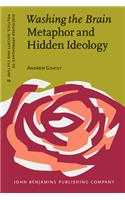 Washing the Brain - Metaphor and Hidden Ideology