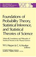 Foundations of Probability Theory, Statistical Inference, and Statistical Theories of Science