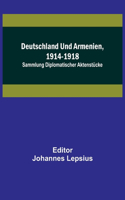 Deutschland und Armenien, 1914-1918