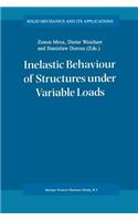 Inelastic Behaviour of Structures Under Variable Loads