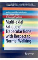 Multi-Axial Fatigue of Trabecular Bone with Respect to Normal Walking