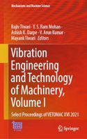 Vibration Engineering and Technology of Machinery, Volume I