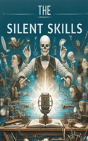 The Silent Skills
